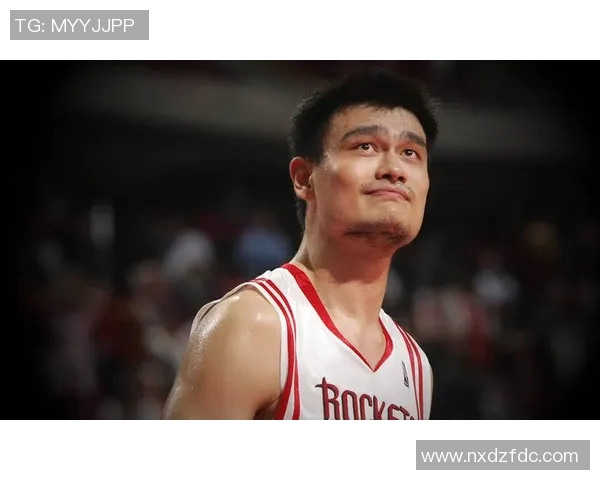 火箭队姚明合同细节揭秘及其对球队未来的深远影响分析 火箭队姚明合同细节揭秘及其对球队未来的深远影响分析